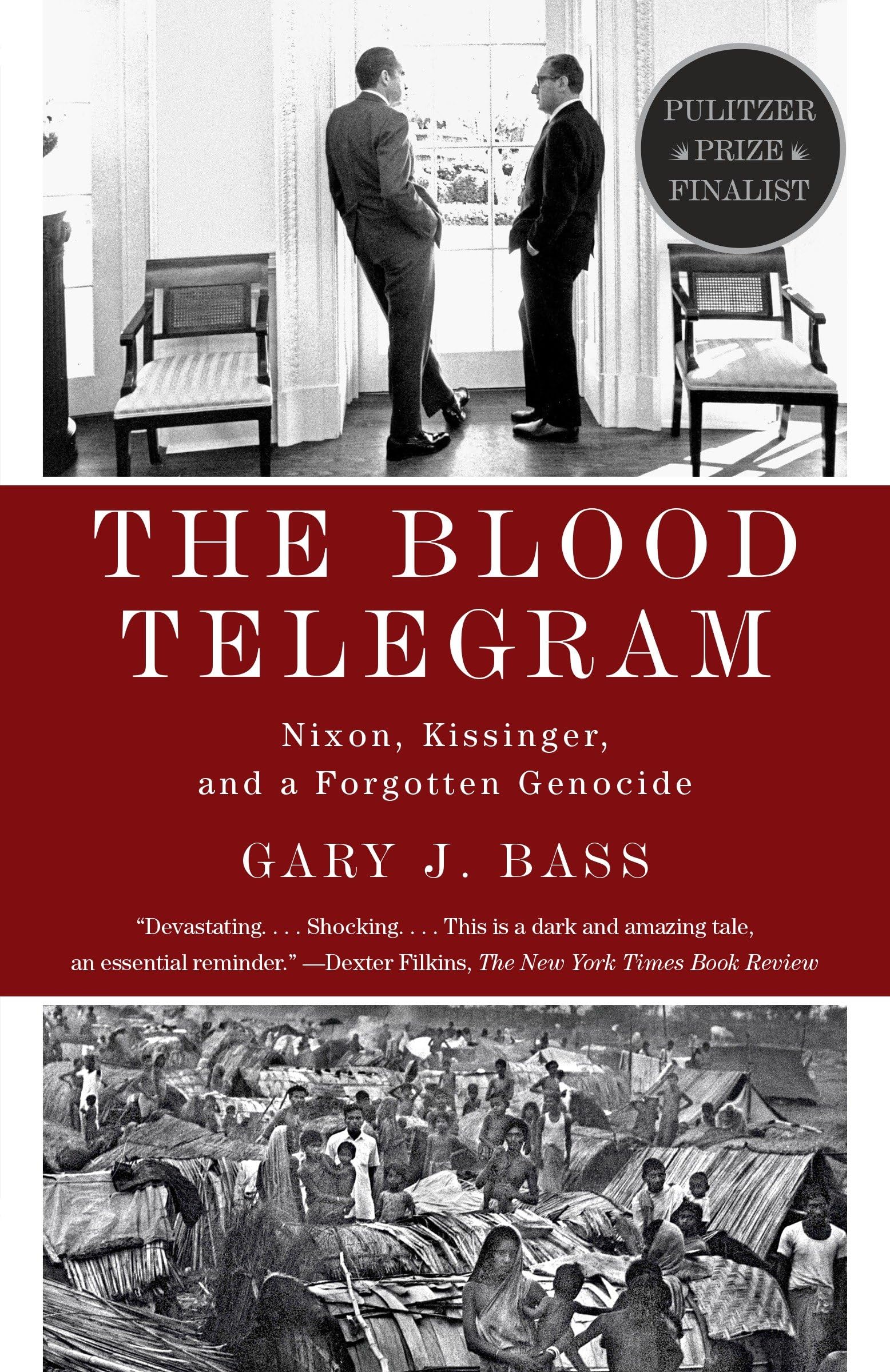 Buy The Blood Telegram: Nixon, Kissinger, and a Forgotten Genocide
